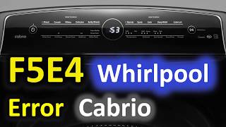 F5E4 Error Code SOLVED Whirlpool Cabrio Top Loading Washer Washing Machine [upl. by Talbot]