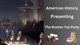 Unveiling History The Boston Tea Party 1773 [upl. by Napra]