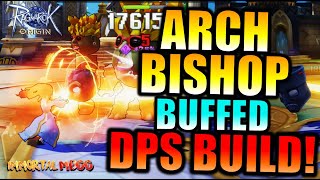 ARCHBISHOP 1HIT DPS BUILD AFTER THE BUFFS  RAGNAROK ORIGIN [upl. by Eillil121]