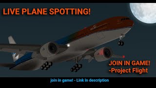 Project Flight PLANESPOTTING LIVE  With ATC [upl. by Cissej]