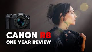 Canon R8 One Year Review  Everything You Need to Know [upl. by Otte]