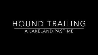 Hound Trailing  A Lakeland Pastime  HD [upl. by Ibor]