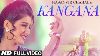 Kangana Latest Punjabi Songs 2015  Hasanvir Chahal  TSeries Apnapunjab [upl. by Arehc86]