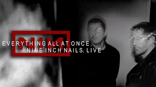 Nine Inch Nails  Live Everything All At Once [upl. by Ydoc140]