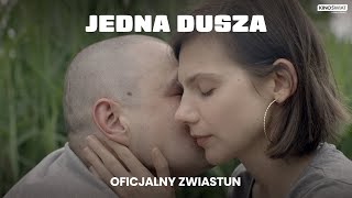 JEDNA DUSZA  Oficjalny zwiastun  Kino Świat [upl. by Leno]