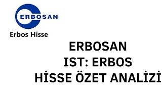 ERBOS ERBOSAN HİSSE ÖZET ANALİZ [upl. by Adilen]