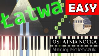 🎹 Ostatnia nocka Yugopolis amp Maciej Maleńczuk  Piano Tutorial łatwa wersja 🎵 NUTY W OPISIE 🎼 [upl. by Galina123]