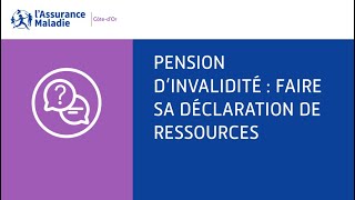 Pension dinvalidité  Calcul de la pension d’invalidité  faire sa déclaration de ressources [upl. by Fancie389]