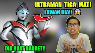 ULTRAMAN TIGA TERBUNUH LAWAN DIA KUAT BANGET PARAH Part 2 [upl. by Nell414]