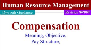 Compensation in hrm compensation objective Pay Structure Human Resource Management BBA MBA BCom [upl. by Desirae]