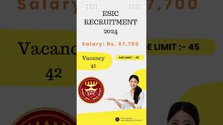 ESIC Recruitment 2024  Apply online for 42 Vacancies  Salary  Rs 67700 [upl. by Reginauld]