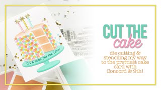 Cut the Cake Create the Prettiest Cake Card with a NEW Concord amp 9th Bundle [upl. by Airemahs656]