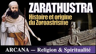 Zarathustra  Histoire et Origine du Zoroastrisme [upl. by Hazen]