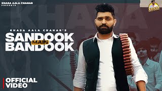 Khasa Aala Chahar Sandook Main Bandook Official Video  New Haryanvi Songs Haryanavi 2024 [upl. by Eiramesor420]