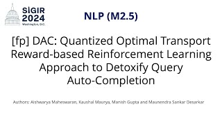 SIGIR 2024 M25 fp DAC Quantized Optimal Transport Rewardbased Reinforcement Learning Approach [upl. by Fife795]