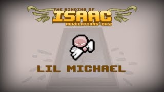 Binding of Isaac Revelation Item  Lil Michael [upl. by Arraek]