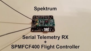 How to  Spektrum F4 Flight controller  Serial Telemetry Receiver SPM4649T [upl. by Jolyn]