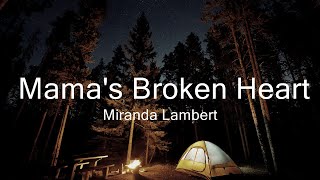 Miranda Lambert  Mamas Broken Heart Lyrics  Music Stetson [upl. by Dori]