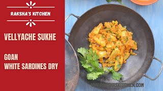 Anchovies Semi Dry  White Sardines Recipe  Goan Vellyache Sukhe  Rakshas Kitchen [upl. by Brunhilda762]