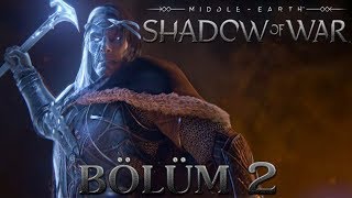 ELF ÖFKESİ  Middle Earth Shadow of War Türkçe 2 [upl. by Akenahs]