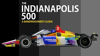 Indy 500 2024  A Bandwagoners Guide [upl. by Nnahgaem765]