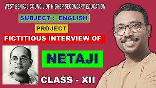 Class xii12 English Project  Fictitious interview of NETAJI  FULL PROJECT [upl. by Hollenbeck710]