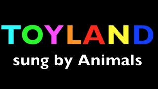 TOYLAND with Lyrics for KIDS Childrens Song [upl. by Otnicaj]