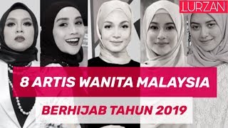 8 Artis Malaysia Yang Bertudung Tahun 2019 [upl. by Rennold]