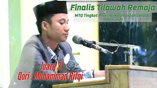 Finalis Tilawah Remaja ll Muhammad Rifqi Juara 3 MTQ Tingkat Provinsi KalSel Tahun 2024 [upl. by Hoffmann]