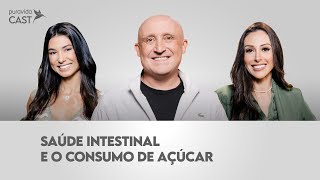 Saúde intestinal e o consumo de açúcar  Murilo Pereira  PuravidaCast 75 [upl. by Benildis]