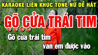 Karaoke Liên Khúc Nhạc Sống Tone Nữ Gõ Cửa Trái Tim  Organ Gia Uyên [upl. by Elamor]