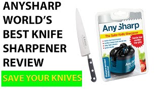 ANYSHARP WORLDS BEST KNIFE SHARPENER REVIEW [upl. by Ynaitirb]