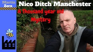 Nico Ditch Manchester A Thousand year old Mystery [upl. by Ranzini]