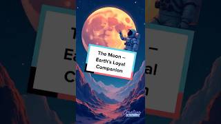 The Moon–Earth’s Loyal Companion anime fyp solarsystem facts space science share knowledge [upl. by Aihsenyt548]