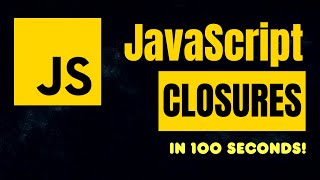 JavaScript Closures explained in 100 seconds  Learn JavaScript [upl. by Munford]