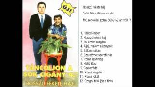 Csóré  Táncoljon a sok cigány 4  Hosszú Fekete Haj ALBUM [upl. by Bendix]