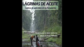 Lágrimas de aceite´ pueblos amazónicos y su deterioro silencioso [upl. by Lajet772]