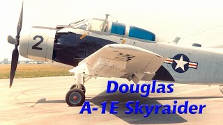 Douglas A1E Skyraider and Bernard F Fisher [upl. by Hackathorn665]