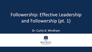 Followership Effective Leadership and Followership pt 1 [upl. by Ahsilem]