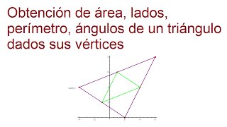 Área lados y ángulos de un Triángulo dados sus Vértices [upl. by Rayburn]