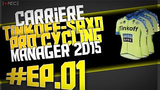 PCM 2015  Carrière TinkoffSaxo  Ep01 [upl. by Nalloh230]