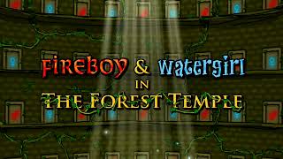 Stage Finished Theme Alpha Mix  Fireboy and Watergirl in the Forest Temple [upl. by Sontich]