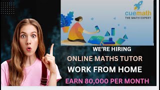 WORK FROM HOME CUEMATH HIRING ONLINE MATHS TUTOR EARN UPTO 80000 PER MONTH [upl. by Aliehs]