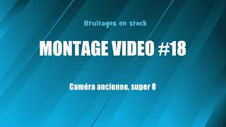 MONTAGE VIDEO 18 Caméra ancienne super 8 bruitage gratuit [upl. by Harte]