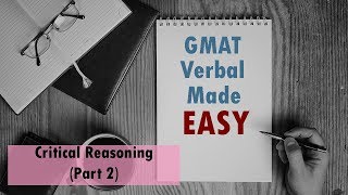 GMAT Verbal Made easy Critical Reasoning part 3 [upl. by Atikir]