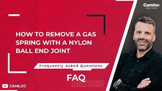 How to remove a gas spring with a nylon ball end joint FAQ Series  Camloc Motion Control [upl. by Stephen]