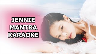 JENNIE MANTRA KARAOKE [upl. by Rivi882]