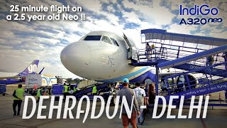 Dehradun DED to Delhi DEL onboard IndiGo A320251neo  6E2116  VTIIL [upl. by Lydell204]