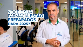 PREPARE A SUA FARMÁCIA PARA 2025 [upl. by Neuburger]