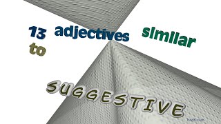 suggestive  15 adjectives which are synonyms of suggestive sentence examples [upl. by Nellda]